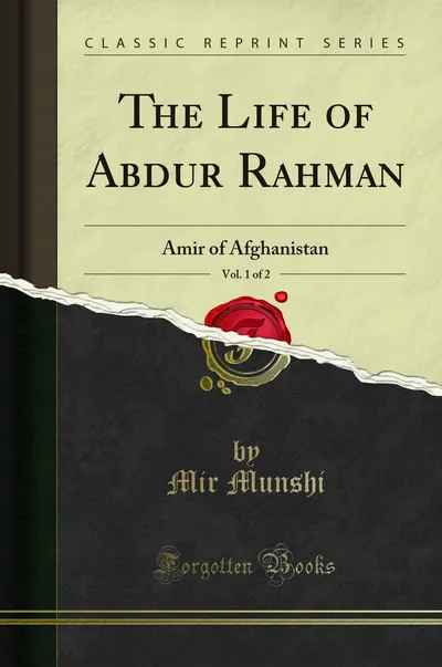 The Life of Abdur Rahman, Amir of Afghanistan — cover